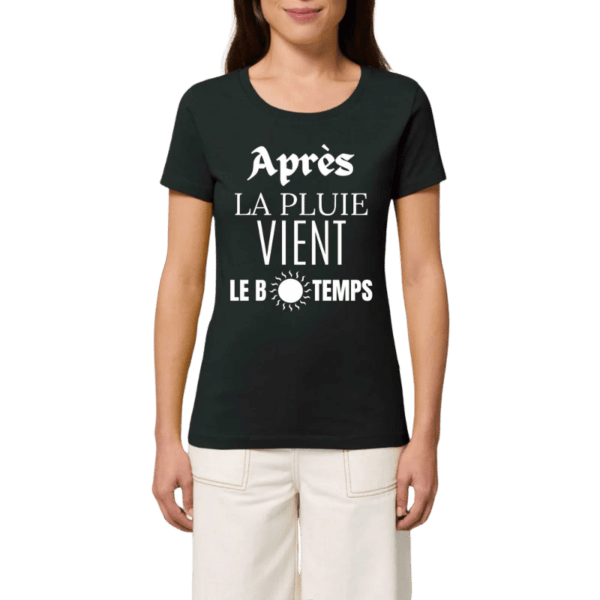 T-Shirt Après la Pluie Vient le Beau Temps : Affrontez l'adversité avec style et positivité !