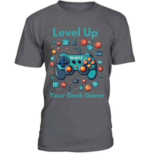 T-Shirt Unisexe Level Up Your Geek Game. Exprimez votre style geek .