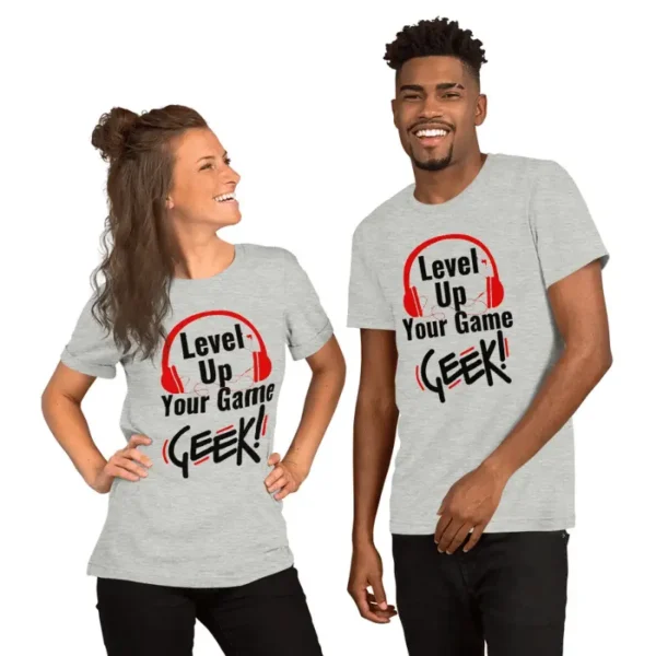 Level Up Your Game Geek T-shirt unisexe